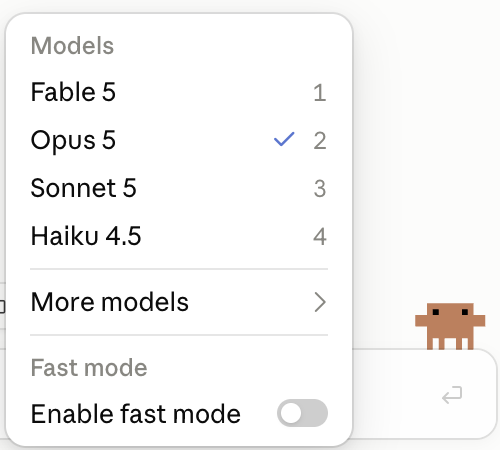 A menu headed Models listing Fable 5, Opus 5 with a blue tick, Sonnet 5 and Haiku 4.5, then More models, then a Fast mode switch that is off