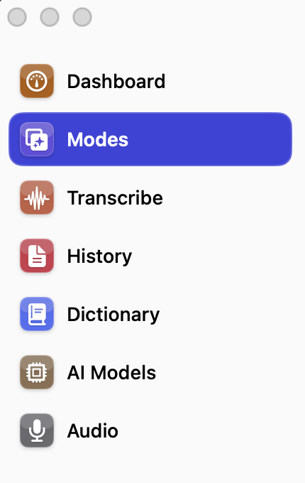 A list of seven items down the left of a window: Dashboard, Modes highlighted in blue, Transcribe, History, Dictionary, AI Models, and Audio